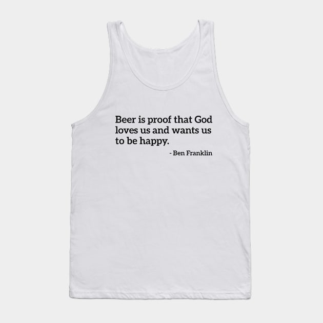 Beer is proof that God Loves Us Funny Drinking Tee Shirt Tank Top by RedYolk